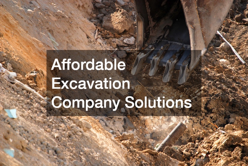 Affordable Excavation Company Solutions