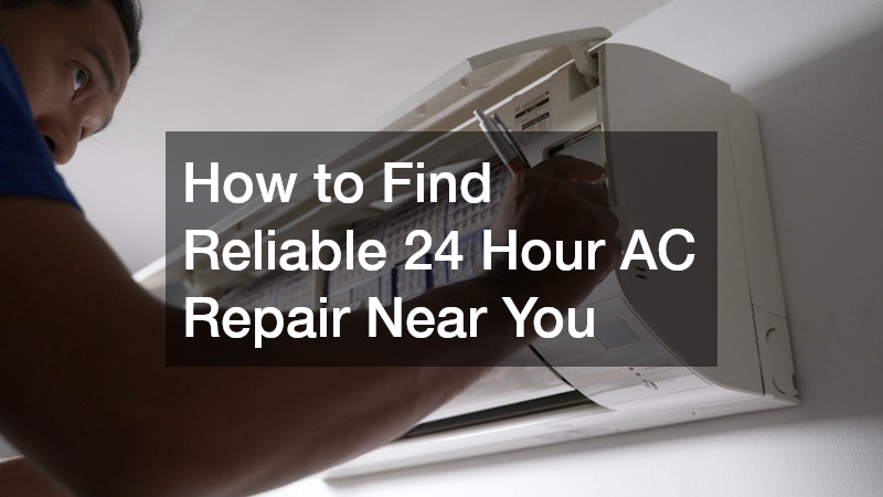 How to Find Reliable 24 Hour AC Repair Near You